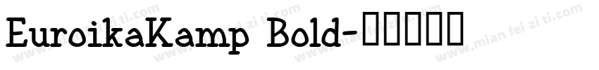 EuroikaKamp Bold字体转换